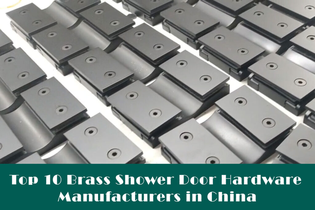 Top 10 fabricantes de herrajes para puertas de ducha de latón en China
